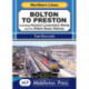 Bolton To Preston.: including Horwich Locomotive Works and the Ribble Steam Railway.