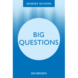 Big Questions: A Journey Tackling Life’s Most Important Issues