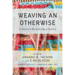 Weaving an Otherwise: In-Relations Methodological Practice