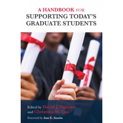 A Handbook for Supporting Today's Graduate Students