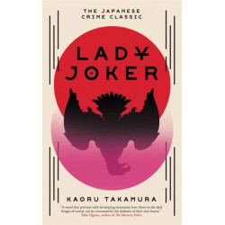 Lady Joker: Volume 1: The Million Copy Bestselling 'Masterpiece of Japanese Crime Fiction'