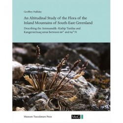 An Altitudinal Study of the Flora of the Inland Mountains of South-East Greenland: Describing the Ammassalik Kialiip Tasiilaa and Kangersertuaq areas between 66 and 69 N