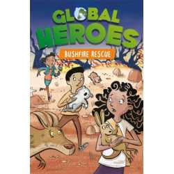 Global Heroes: Bushfire Rescue