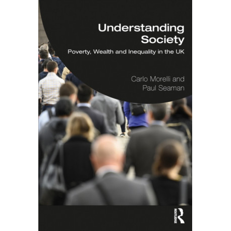 Understanding Society: Poverty, Wealth and Inequality in the UK