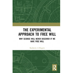 The Experimental Approach to Free Will: Freedom in the Laboratory