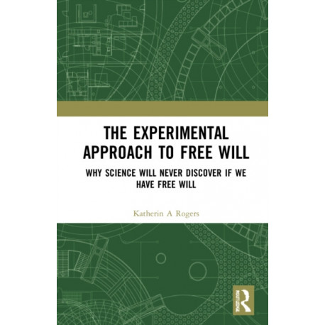The Experimental Approach to Free Will: Freedom in the Laboratory