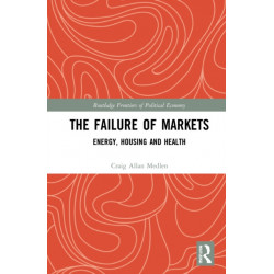 The Failure of Markets: Energy, Housing and Health