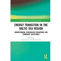 Energy Transition in the Baltic Sea Region: Understanding Stakeholder Engagement and Community Acceptance