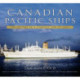 Canadian Pacific Ships: The History of a Company and its Ships