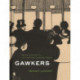 Gawkers: Art and Audience in Late Nineteenth-Century France