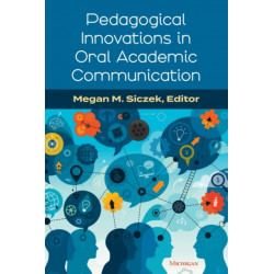 Pedagogical Innovations in Oral Academic Communication