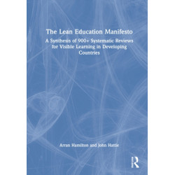 The Lean Education Manifesto: A Synthesis of 900+ Systematic Reviews for Visible Learning in Developing Countries