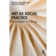 Art as Social Practice: Technologies for Change