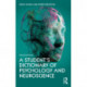 A Student's Dictionary of Psychology and Neuroscience