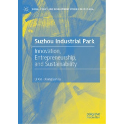 Suzhou Industrial Park: Sustainability, Innovation, and Entrepreneurship