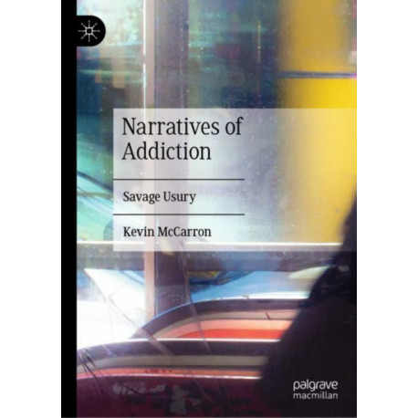 Narratives of Addiction: Savage Usury