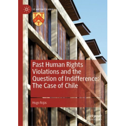 Past Human Rights Violations and the Question of Indifference: The Case of Chile