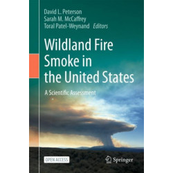Wildland Fire Smoke in the United States: A Scientific Assessment
