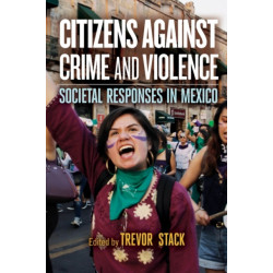 Citizens Against Crime and Violence: Societal Responses in Mexico