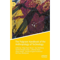 The Palgrave Handbook of the Anthropology of Technology