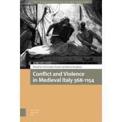Conflict and Violence in Medieval Italy 568-1154