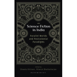 Science Fiction in India: Parallel Worlds and Postcolonial Paradigms