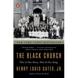 The Black Church: This is Our Story, This is Our Song