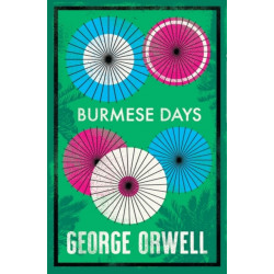 Burmese Days: Annotated Edition