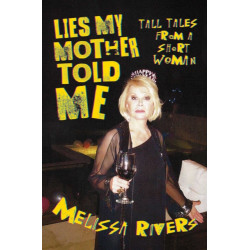Lies My Mother Told Me: Tall Tales from a Short Woman