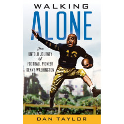 Walking Alone: The Untold Journey of Football Pioneer Kenny Washington