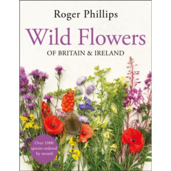 Wild Flowers: of Britain and Ireland