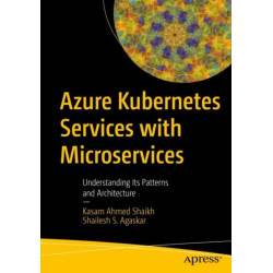 Azure Kubernetes Services with Microservices: Understanding Its Patterns and Architecture