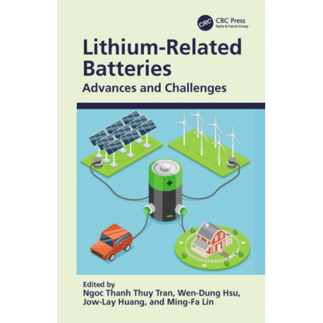 Lithium-Related Batteries: Advances and Challenges