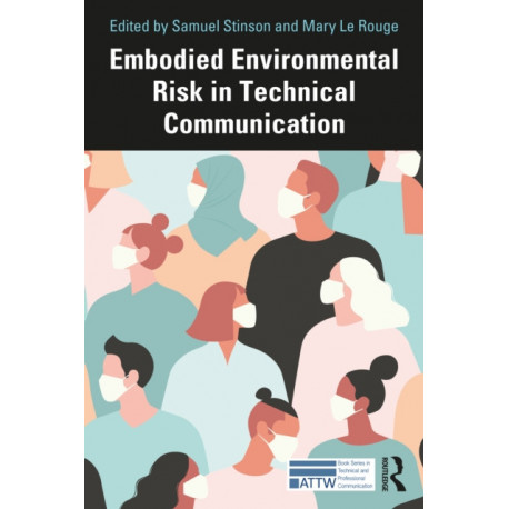 Embodied Environmental Risk in Technical Communication: Problems and Solutions Toward Social Sustainability