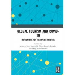 Global Tourism and COVID-19: Implications for Theory and Practice