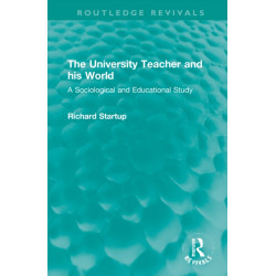 The University Teacher and his World: A Sociological and Educational Study