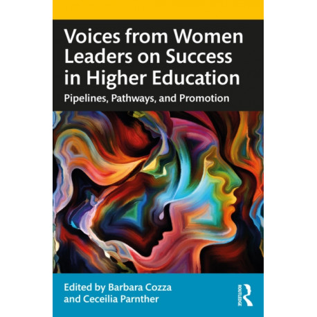 Voices from Women Leaders on Success in Higher Education: Pipelines, Pathways, and Promotion
