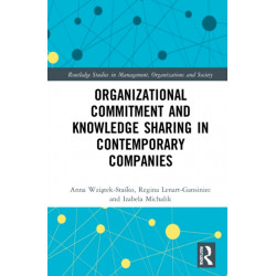 Organizational Commitment and Knowledge Sharing in Contemporary Companies