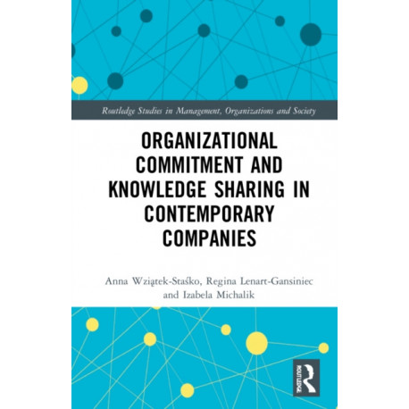 Organizational Commitment and Knowledge Sharing in Contemporary Companies