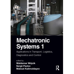 Mechatronic Systems 1: Applications in Transport, Logistics, Diagnostics, and Control