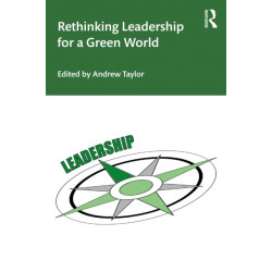 Rethinking Leadership for a Green World