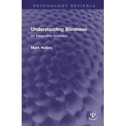 Understanding Blindness: An Integrative Approach