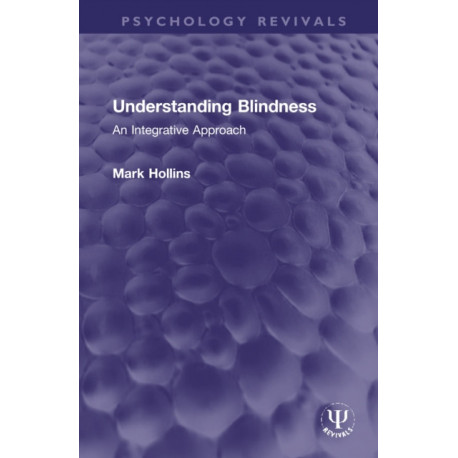 Understanding Blindness: An Integrative Approach