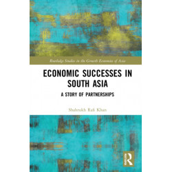 Economic Successes in South Asia: A Story of Partnerships