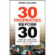 30 Properties Before 30: How You Can Start Investing in Property Right Now