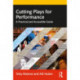 Cutting Plays for Performance: A Practical and Accessible Guide