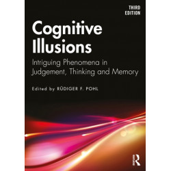 Cognitive Illusions: Intriguing Phenomena in Thinking, Judgment, and Memory