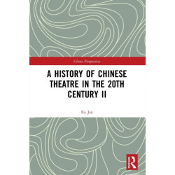 A History of Chinese Theatre in the 20th Century II