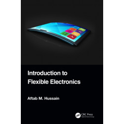 Introduction to Flexible Electronics