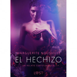 El hechizo - un relato corto erótico